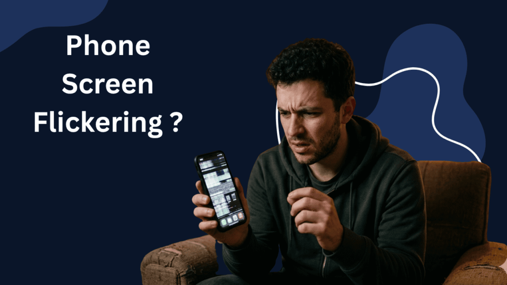 phone screen flickering problem